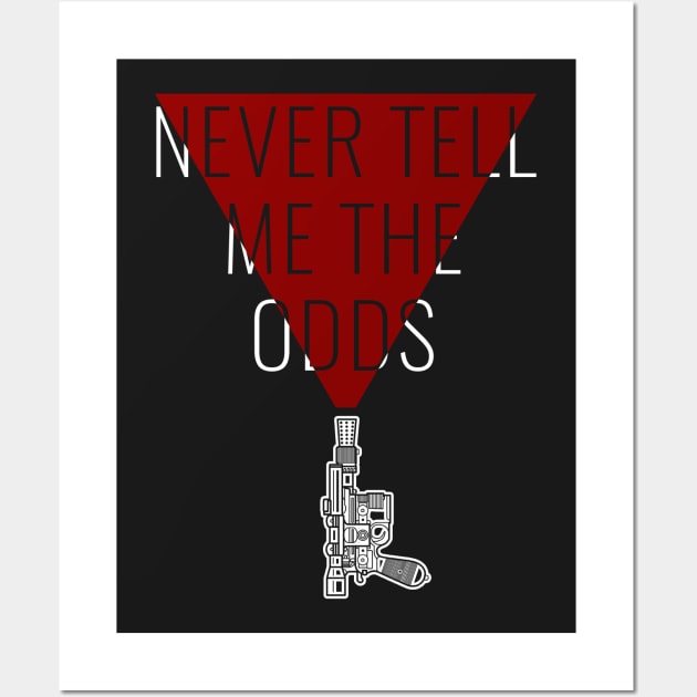 Never Tell Me The Odds - Han Wall Art by HelloGreedo